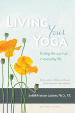 Load image into Gallery viewer, Living Your Yoga: Finding the Spiritual in Everyday Life
